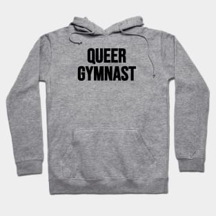 QUEER GYMNAST (Black text) Hoodie